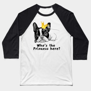 French bulldog is little princess Baseball T-Shirt